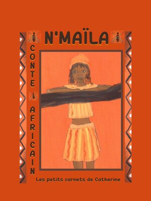 cover image of N'MAÏLA (Conte Africain tout illustré en couleurs)